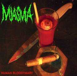 Miasma (CH) : Human Bloodymary